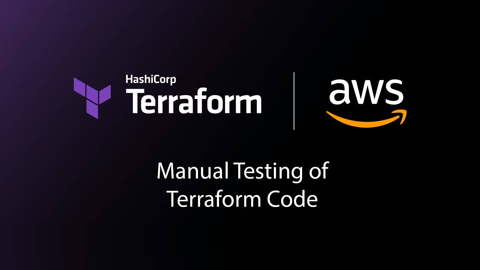 Day 17: Manual Testing of Terraform Infrastructure